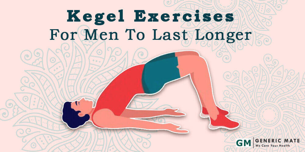Kegel Exercises For Men To Last Longer